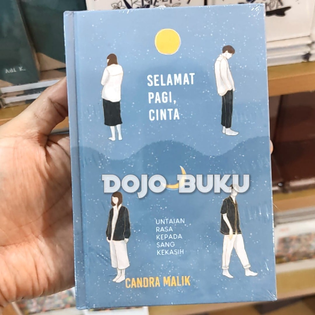 Buku Selamat Pagi Cinta-Untaian Rasa Kepada Sang Kekasih (Sajak) by Candra Malik