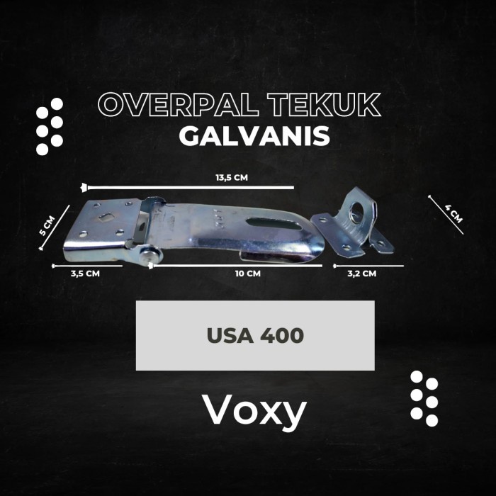 Tempat Gembok Overpal Tekuk Galvanis Tebal Voxy USA 400 4 Inch 10 Cm