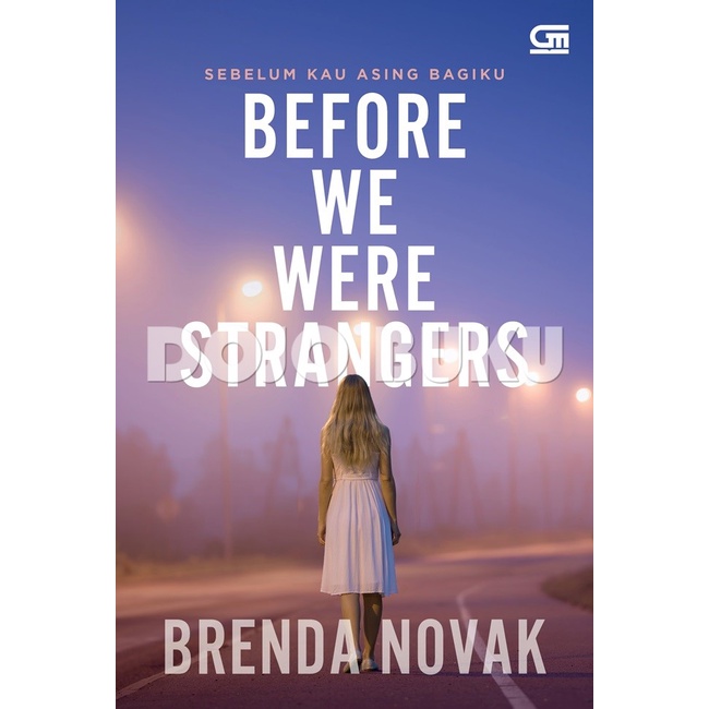 Buku Sebelum Kau Asing Bagiku (Before We Were Strangers) by Brenda Novak