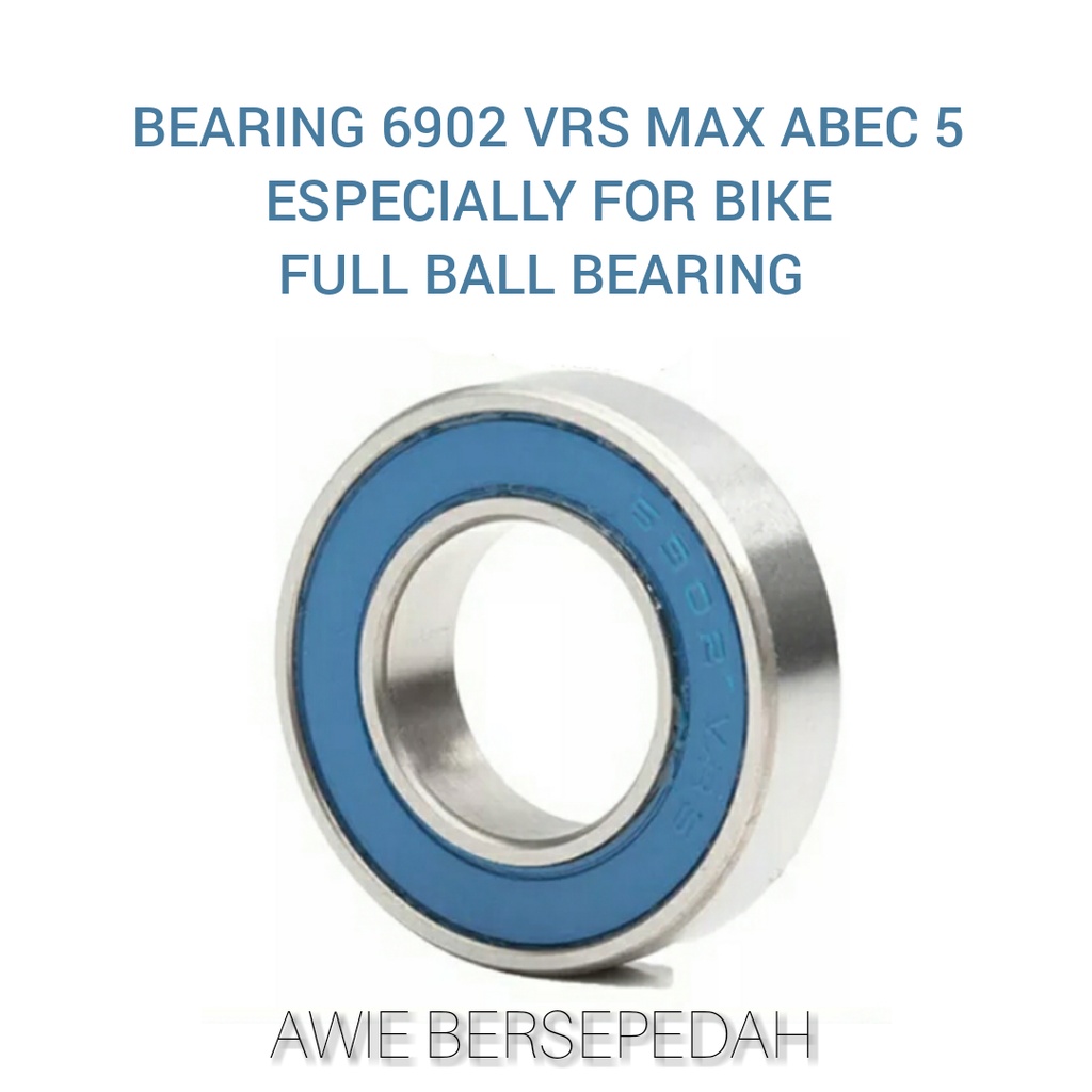 Bearing 6902 VRS MAX ABEC 5 FULL BALL BEARING not hybrid ceramic 6902VRS RSV 2RS 2 RS