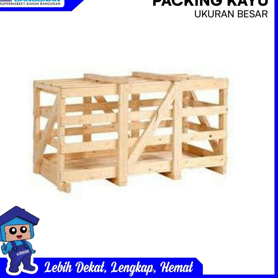 Termurah Bazar Bangunan - Ongkos Packing Kayu (Ukuran Besar)