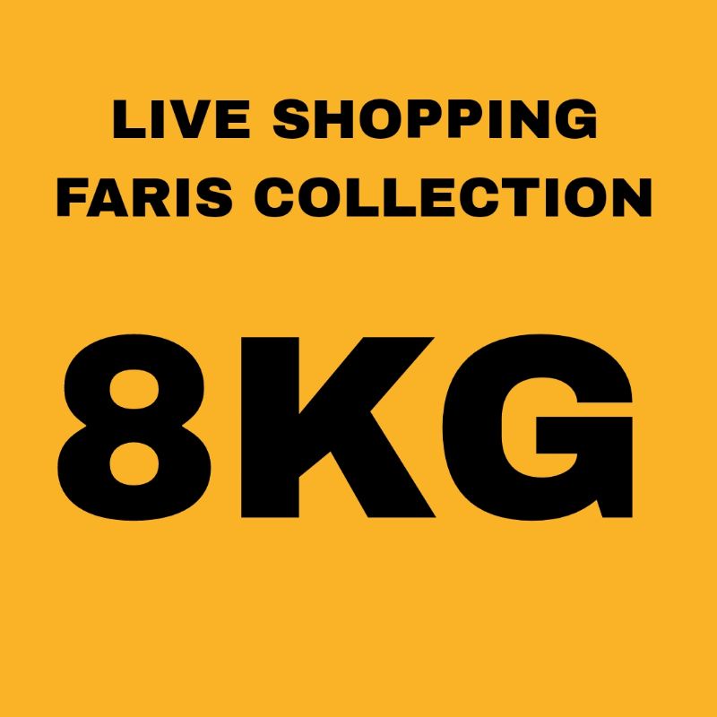 LIVE SHOPPING FARIS COLLECTION 8 KG