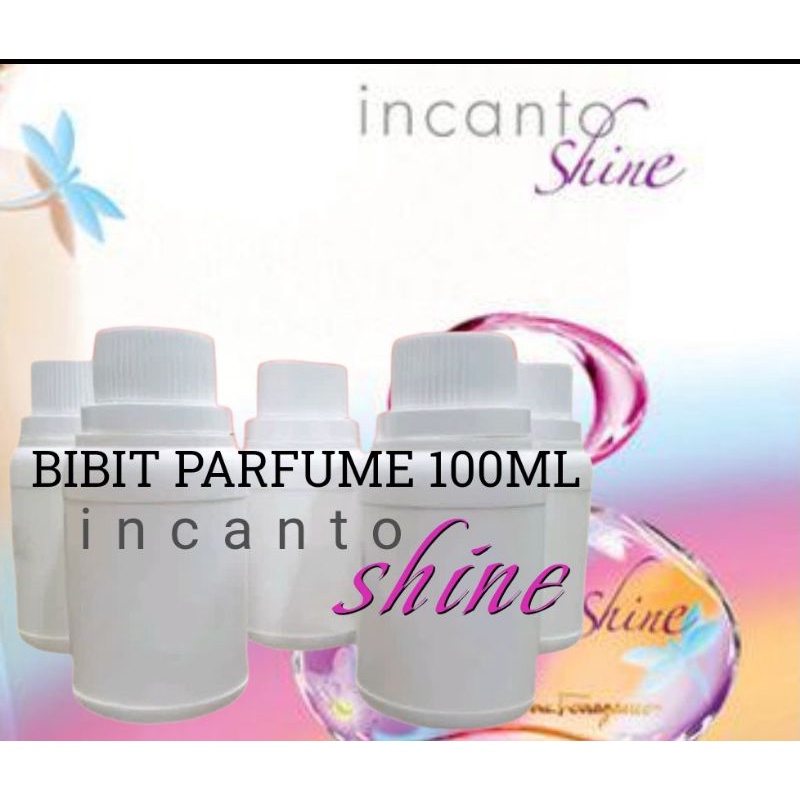 Bibit parfum murni isi 100ml INCANTO SHINE