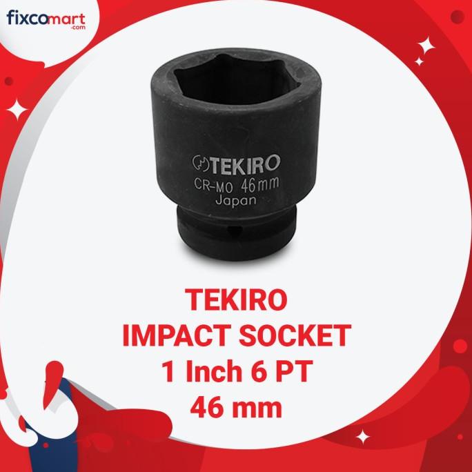 Tekiro Impact Socket 1 inch 6 PT 46 mm / mata sock impact fixco Berkualitas