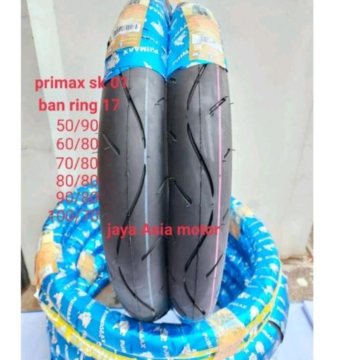 Lagi Tren.. SEPASANG BAN PRIMAX SK01 RING 17 (50/90+60/80) (60/80+70/80) (70/80+80/80)(80/80+90/80)(