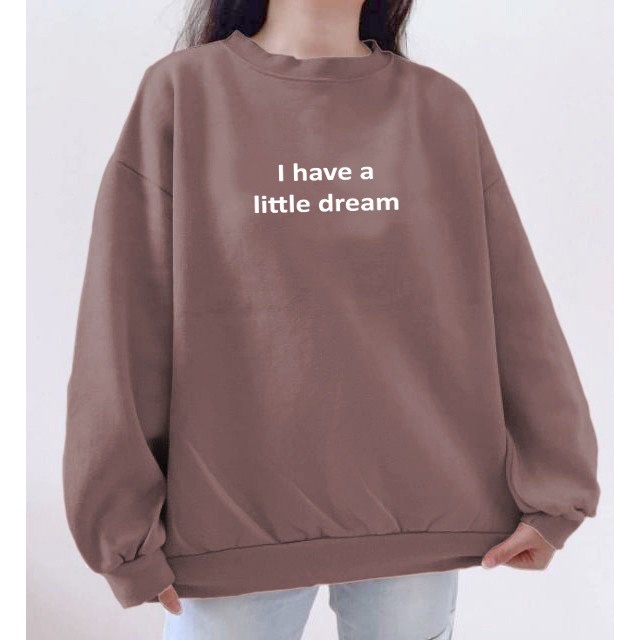 Crewneck sweter Wanita I Have Sweater cewe cowo Kekinian style korean Bahan Fleece size L XL XXL