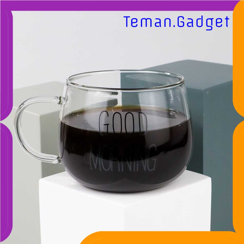 TG - DPR One Two Cups Cangkir Kopi Glass Coffee Mug Good Morning 350ml - 9H8D