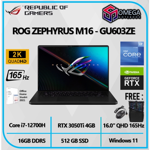 ASUS ROG Zephyrus M16 GU603ZE RTX3050TI 4GB - Core I7 12700H 16GB 512SSD 16.0&quot;QHD 165Hz W11+OHS TGP120