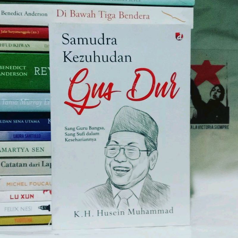K.H. Husein Muhammad Spiritualitas Kemanusiaan / Islam yang Mencerahkan dan Mencerdaskan / Samudra K