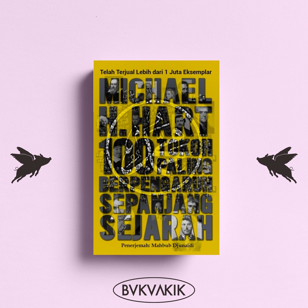 100 Tokoh Paling Berpengaruh Sepanjang Sejarah - Michael H. Hart