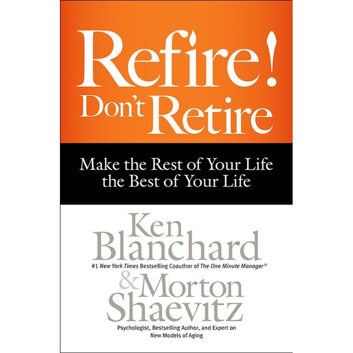

Readers Collection-Pl_Refire! Don't Retire by Kenneth H. Blanchard