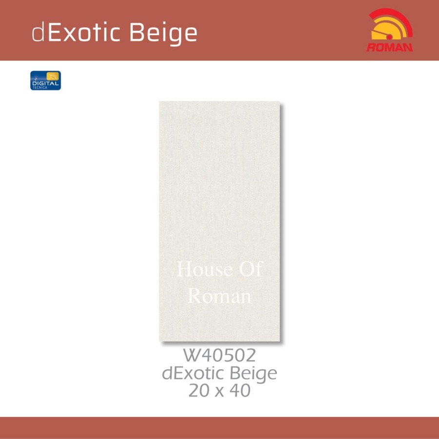 ROMAN KERAMIK DEXOTIC BEIGE 20X40 W40502 (ROMAN HOUSE OF ROMAN)