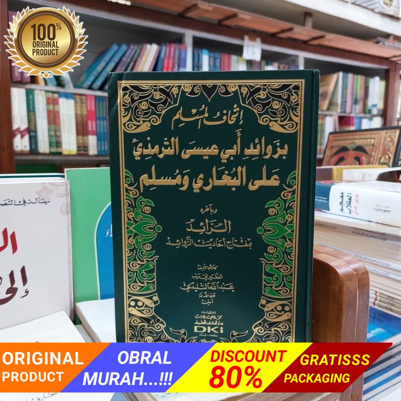 Kitab Ithaful Muslim Bi Zawaid Bukhori Muslim