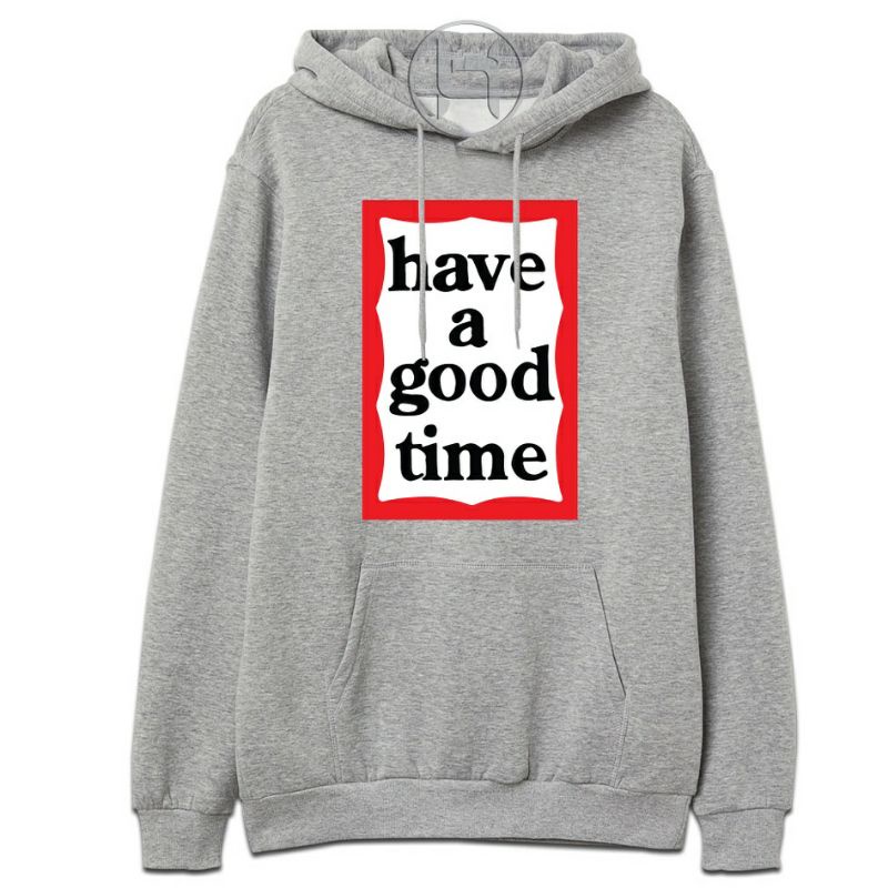 Jaket Have Good Time Hoodie Sweater Have A Good Time