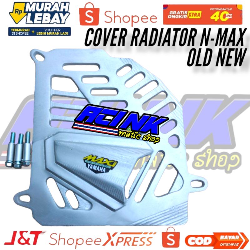 Tutup cover radiator cnc NMAX N max nmax old nmax new aerox lexi MAXI almunium cnc plus baut boshing