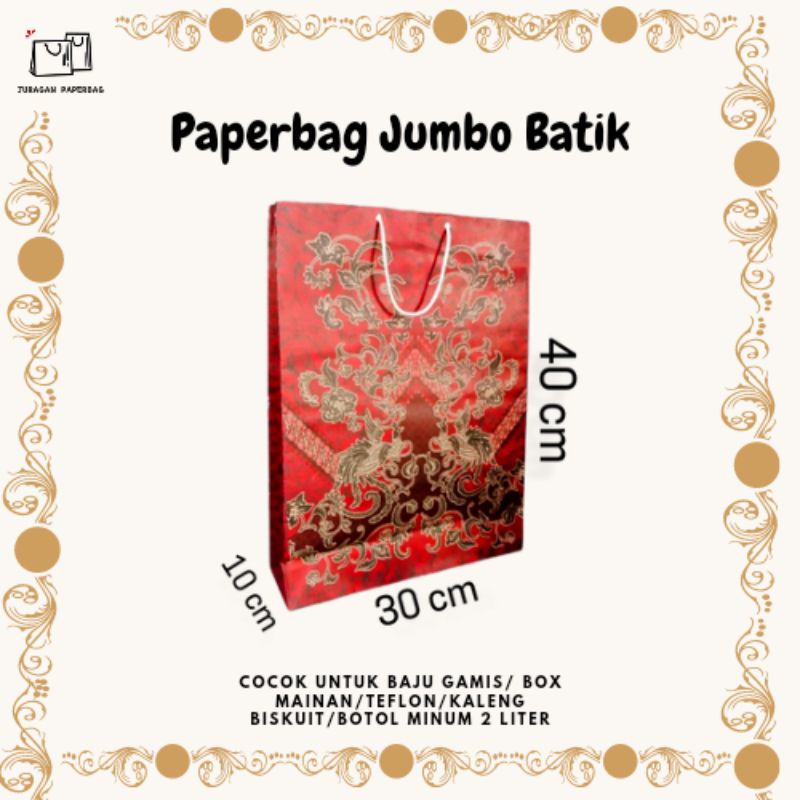 

Paperbag Jumbo Batik ukuran 30x10x40 (1 lusin 12 pcs)