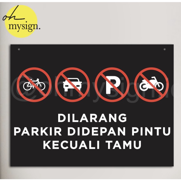 

SIGN DILARANG PARKIR DEPAN PINTU AKRILIK PRINTED SIGN ACRYLIC