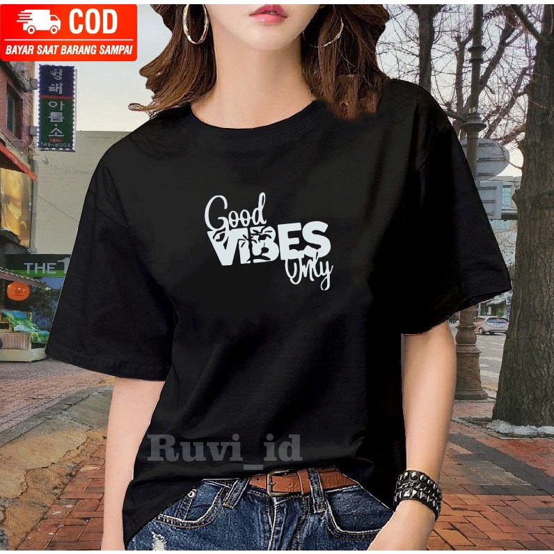 Ruvi_id-KAOS TERLARIS / BELI 3 GRATIS HENSED EXTRA BASS / KAOS GOOD VIBES / KAOS WANITA / KAOS PRIA / KAOS WANITA KOREAN STYLE / T-SHIRT / BLUS / KAOS IMPORT / KAOS OBLONG / BAHAN TEBAL / ATASAN KEKINIAN / ATASAN MURAH / KAOS KATUN