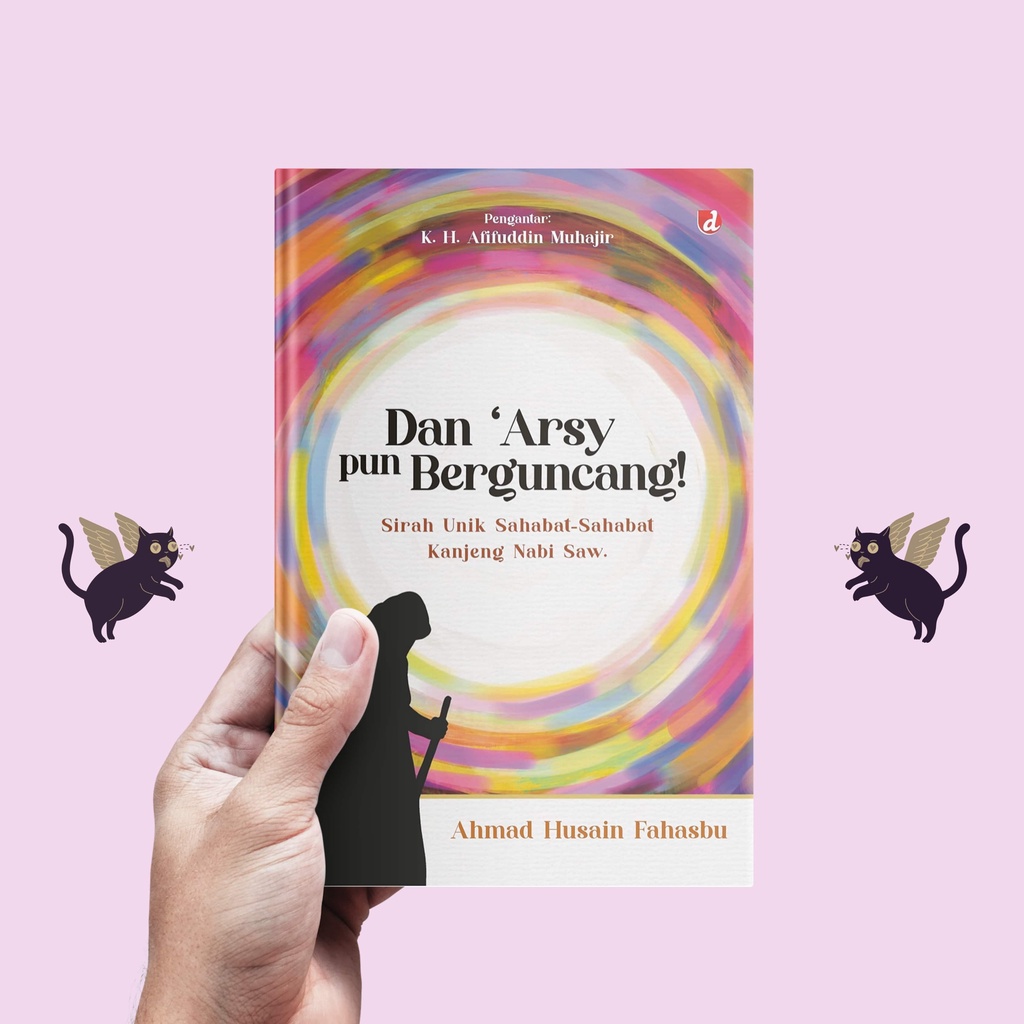 Dan ‘Arsy pun Berguncang - Ahmad Husain Fahasbu