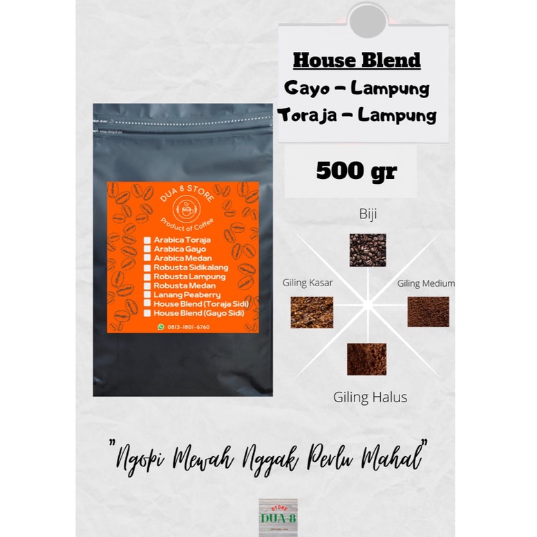 

KOPI HOUSE BLEND GAYO LAMPUNG 500 GR - ROASTED BEAN