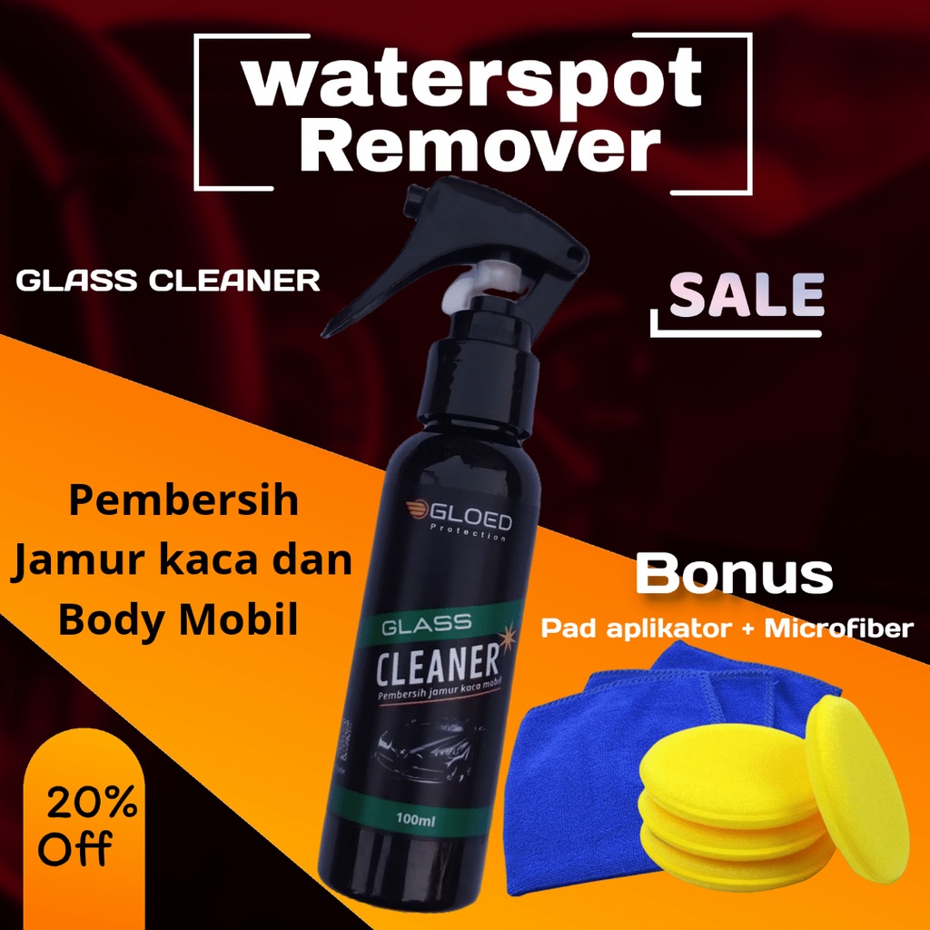 Pembersih Jamur Kaca mobil / Waterspot Remover / Glass Cleaner by - Gloed