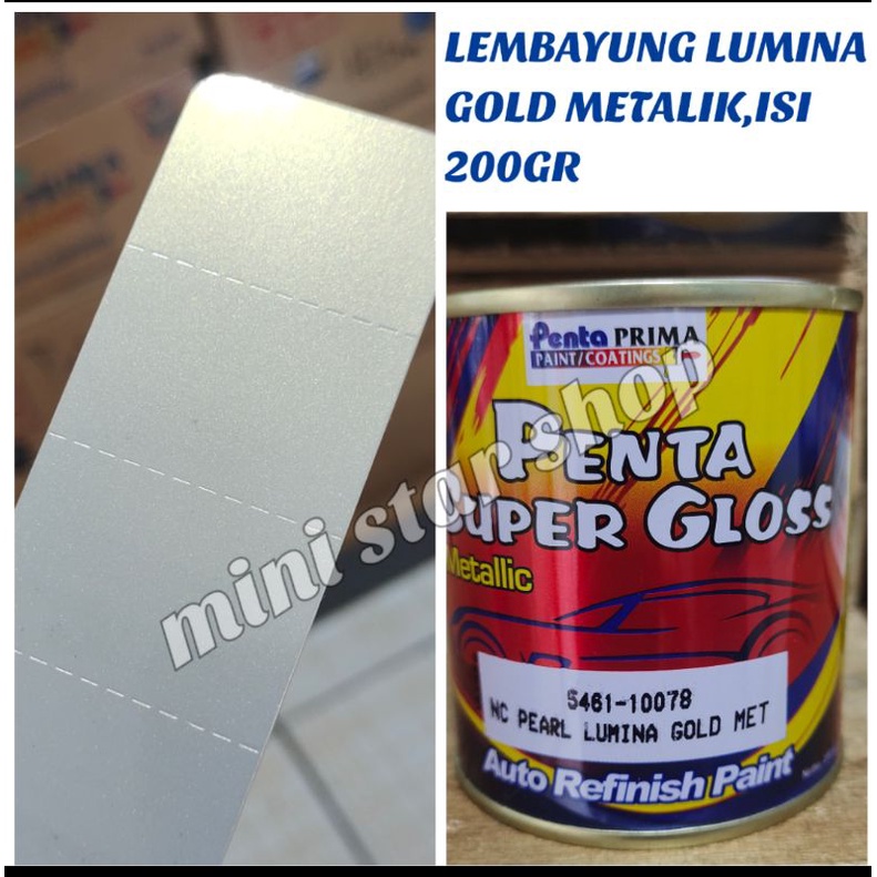 CAT PENTA SUPER GLOSS LEMBAYUNG GOLD METALIK ( PEARL LUNINA GOLD MET 10078 ) ISI 200 GRAM /CAT MOBIL / MOTOR / DUCO / PAINT / REFINISH PAINT