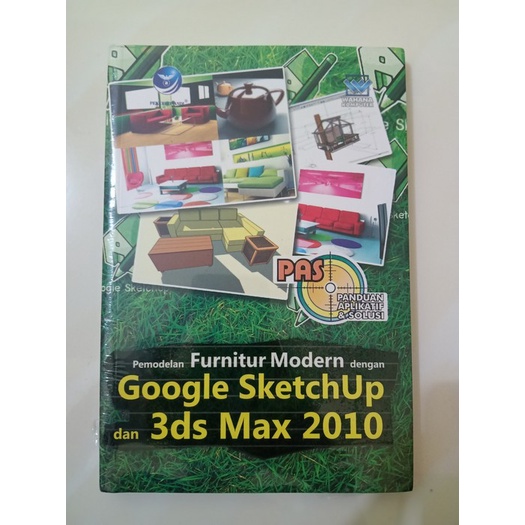 BUKU PERMODELAN FURNITURE MODREN DENGAN GOOGLE SKETCHUP &3ds MAX 2010