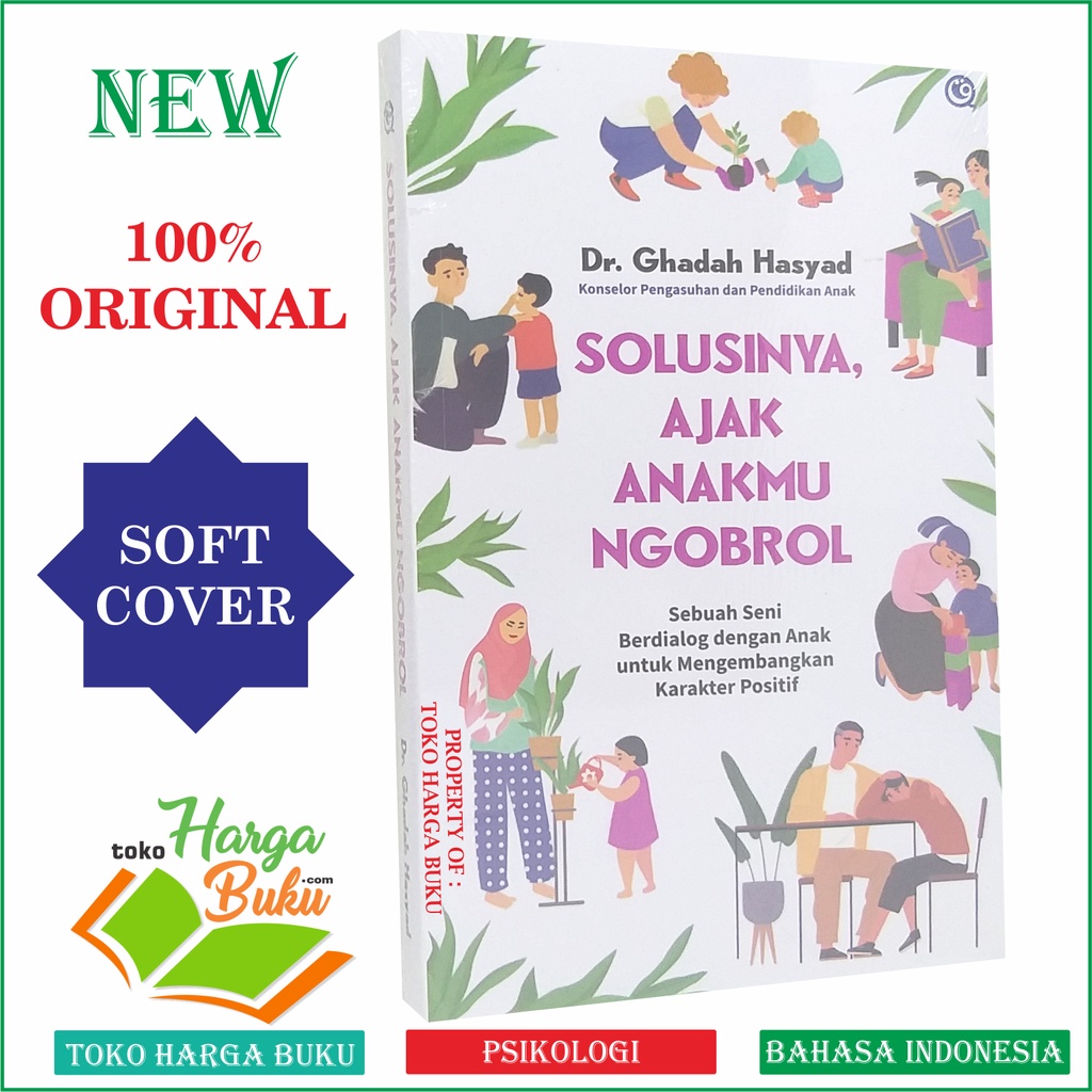 SOLUSINYA AJAK ANAKMU NGOBROL Sebuah Seni Berdialog Dengan Anak Untuk Mengembangkan Karakter Positif Anak Penerbit QAF