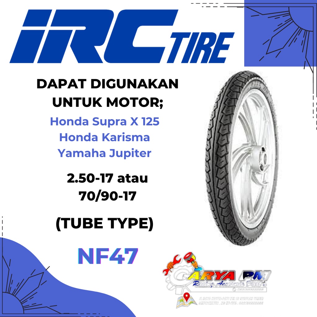 BAN LUAR MOTOR IRC NF 47 2 50-17 70/90-17 TUBE TYPE MOTOR BEBEK SUPRA X 125 JUPITER
