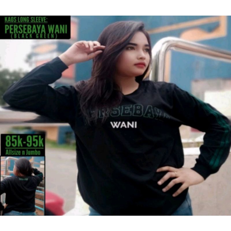 Kaos Persebaya Lengan Panjang Baju Tshirt Kaos Longsleeve Bonek Persebaya Wani
