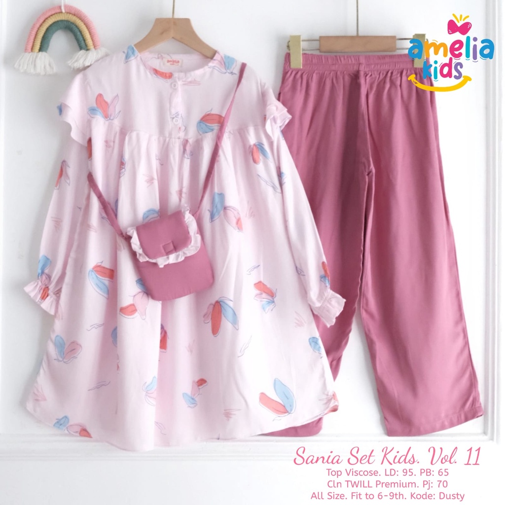 SANIA SET KIDS VOL.11 FREE TAS CANTIK ORIGINAL BY AMELIA ONESET KIDS USIA 5-10 TAHUN SETELAN BAJU AN