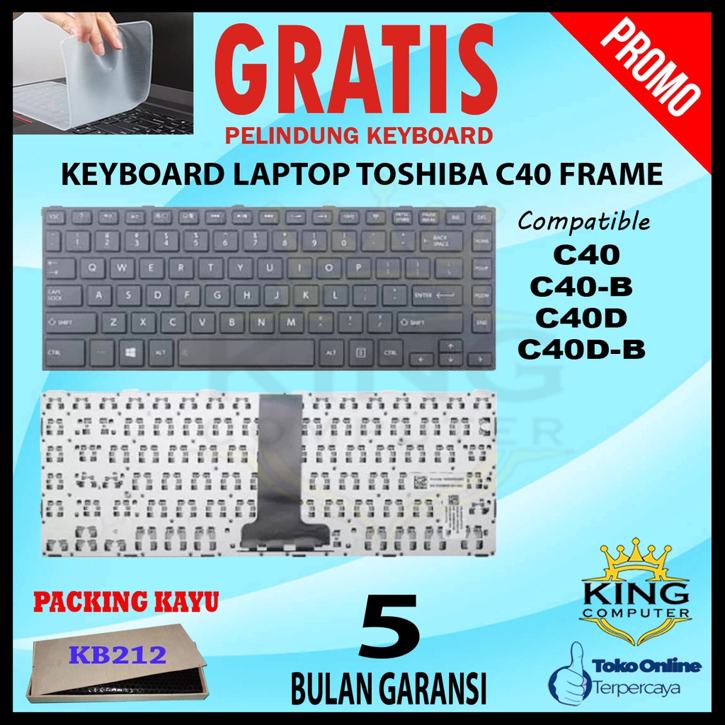 Keyboard Laptop Toshiba Satellite C40 C40-B C40D C40D-B Frame GRATIS PELINDUNG KEYBOARD