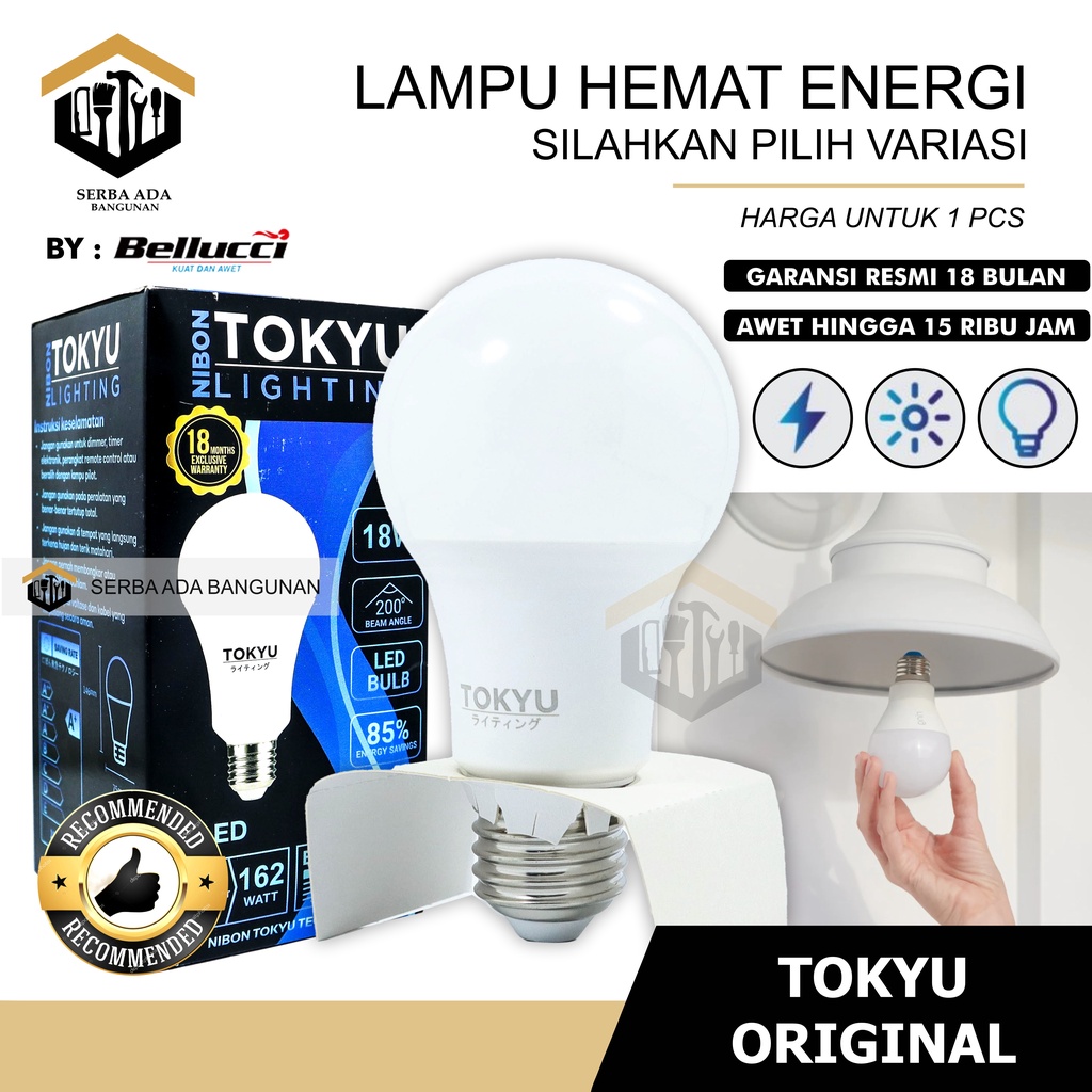 Lampu LED Tokyu 7 9 12 15 18 Watt Bohlam LED TOKYU Bellucci Lampu LED Bulb Kapsul Super Terang Putih