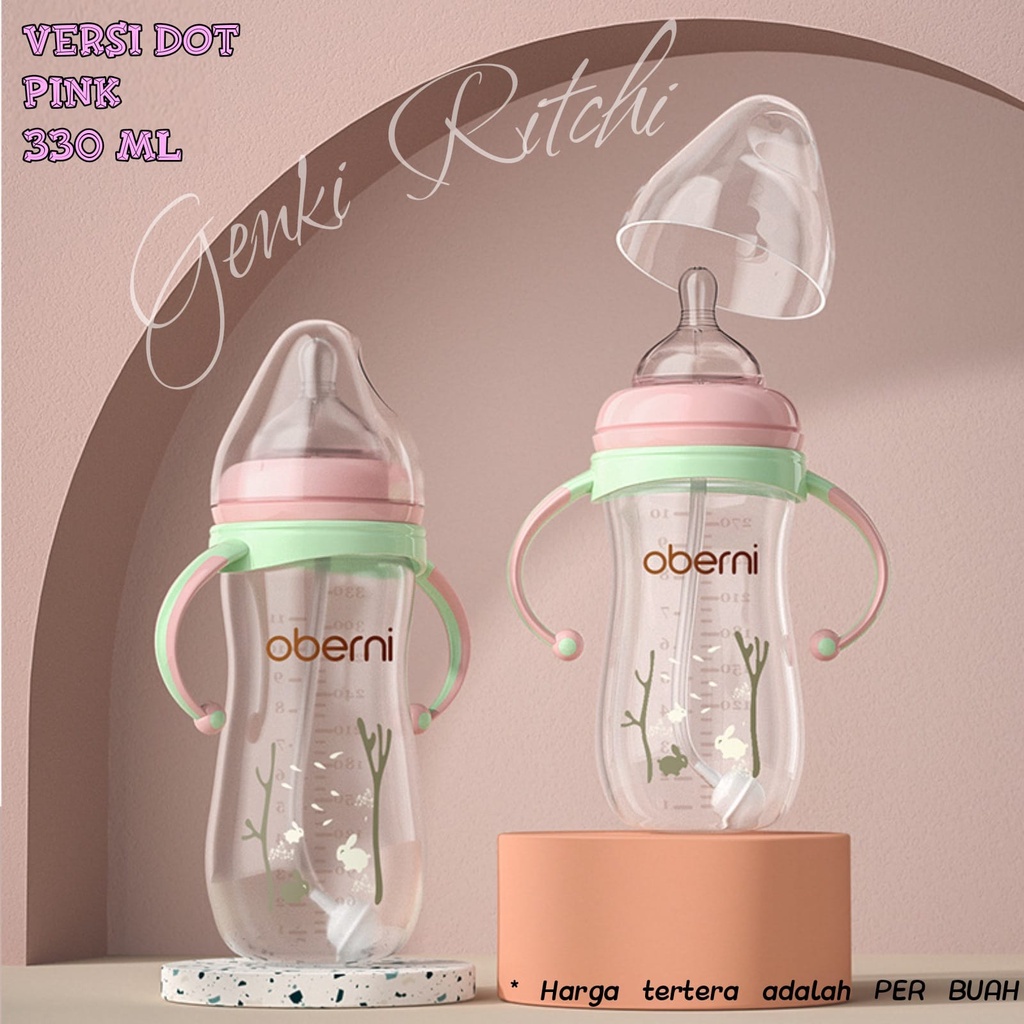 Oberni Botol Minum Anak Botol susu Bayi Baby Anak kecil BPA Free dgn Dot 330ml - 270ml