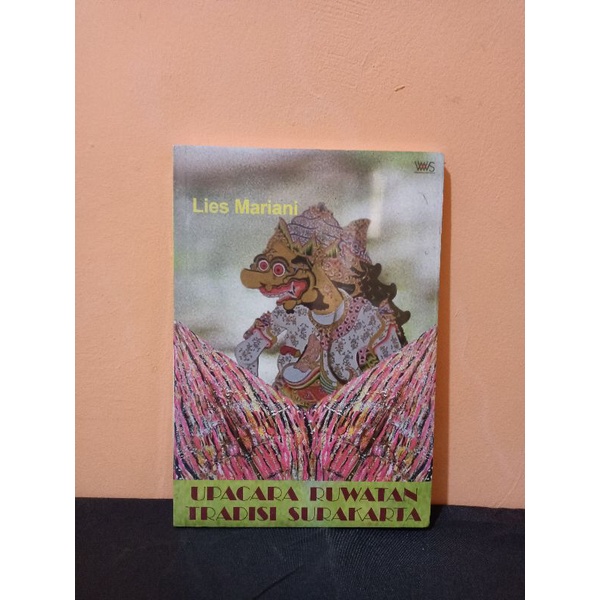 BUKU (ORI) UPACARA RUWATAN TRADISI SURAKARTA-LIES MARIANI