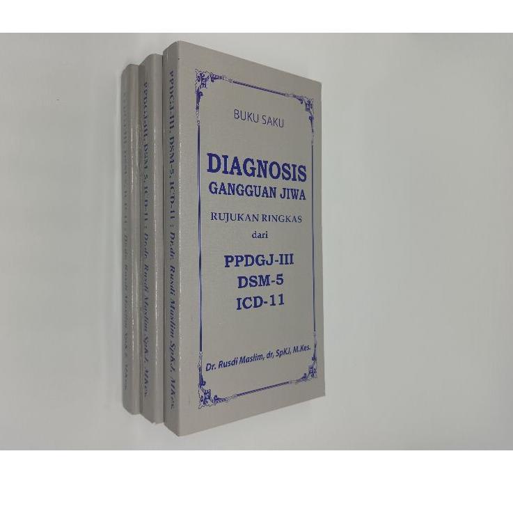 [ORIGINAL] Diagnosis Gangguan Jiwa Buku Saku Rujukan Ringkas Dari PPDGJ-III, DSM-5, ICD-11 Oleh Rusd