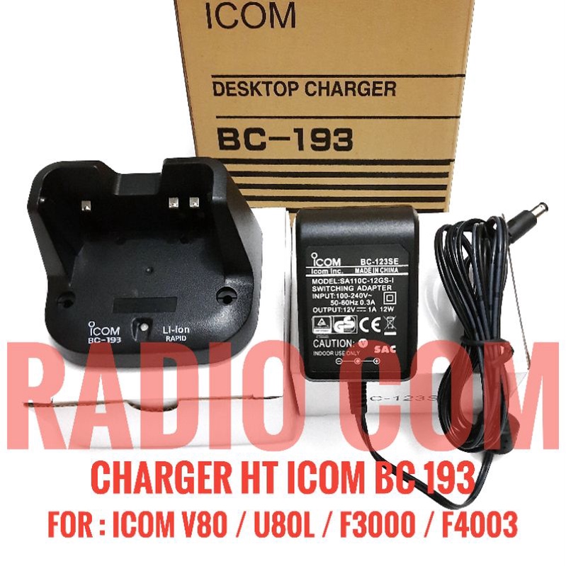 CHARGER HT ICOM V80 LITHIUM / ICOM BC 193 MURAH DESKTOP CHARGER ICOM V80 U80L F4000 F3000 CARGER BATTERY ICOM BP265