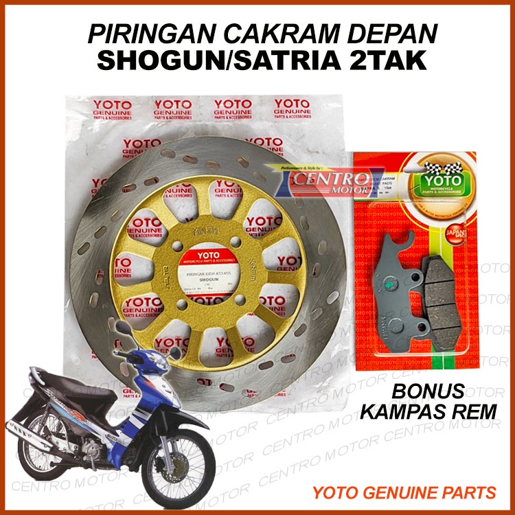 PIRINGAN CAKRAM DEPAN SHOGUN/SATRIA 2TAK. BONUS KAMPAS REM. YOTO GENUINE PARTS