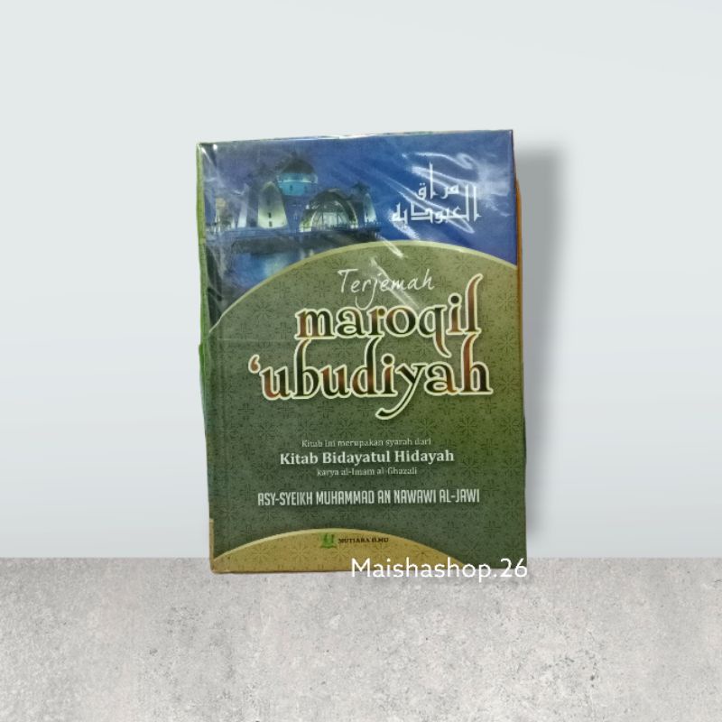 Kitab Terjemah Maroqil Ubudiyah; Kitab Bidayatul Hidayah