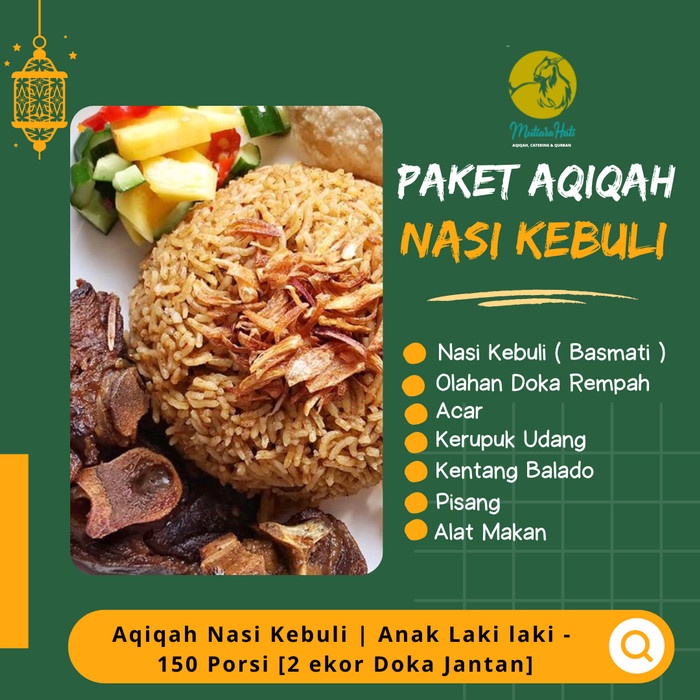 

Aqiqah Nasi Kebuli | Anak Laki laki - 150 Porsi [2 ekor Doka Jantan]