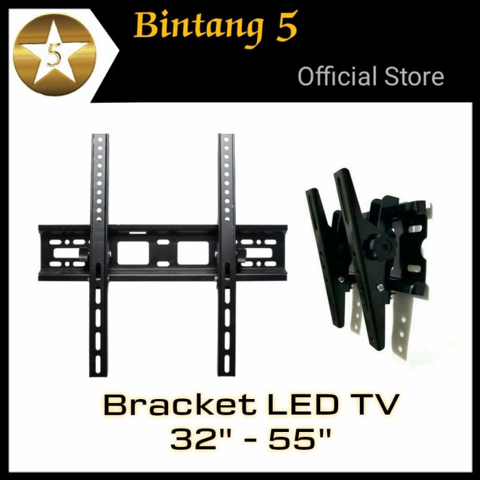 BRACKET LED TV 32" - 55" BRACKET TV 43 INCH BRACKET TV 50 INCH