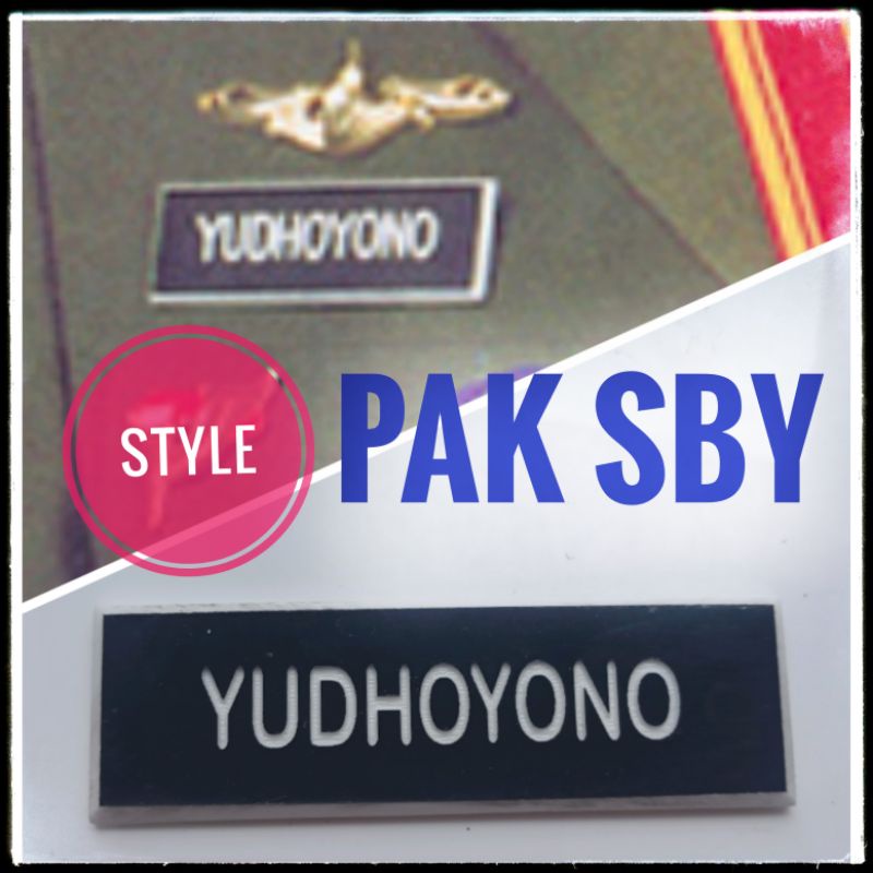 Name Tag Model Style TNI PAK PRESIDEN SUSILO BAMBANG YUDHOYONO SBY