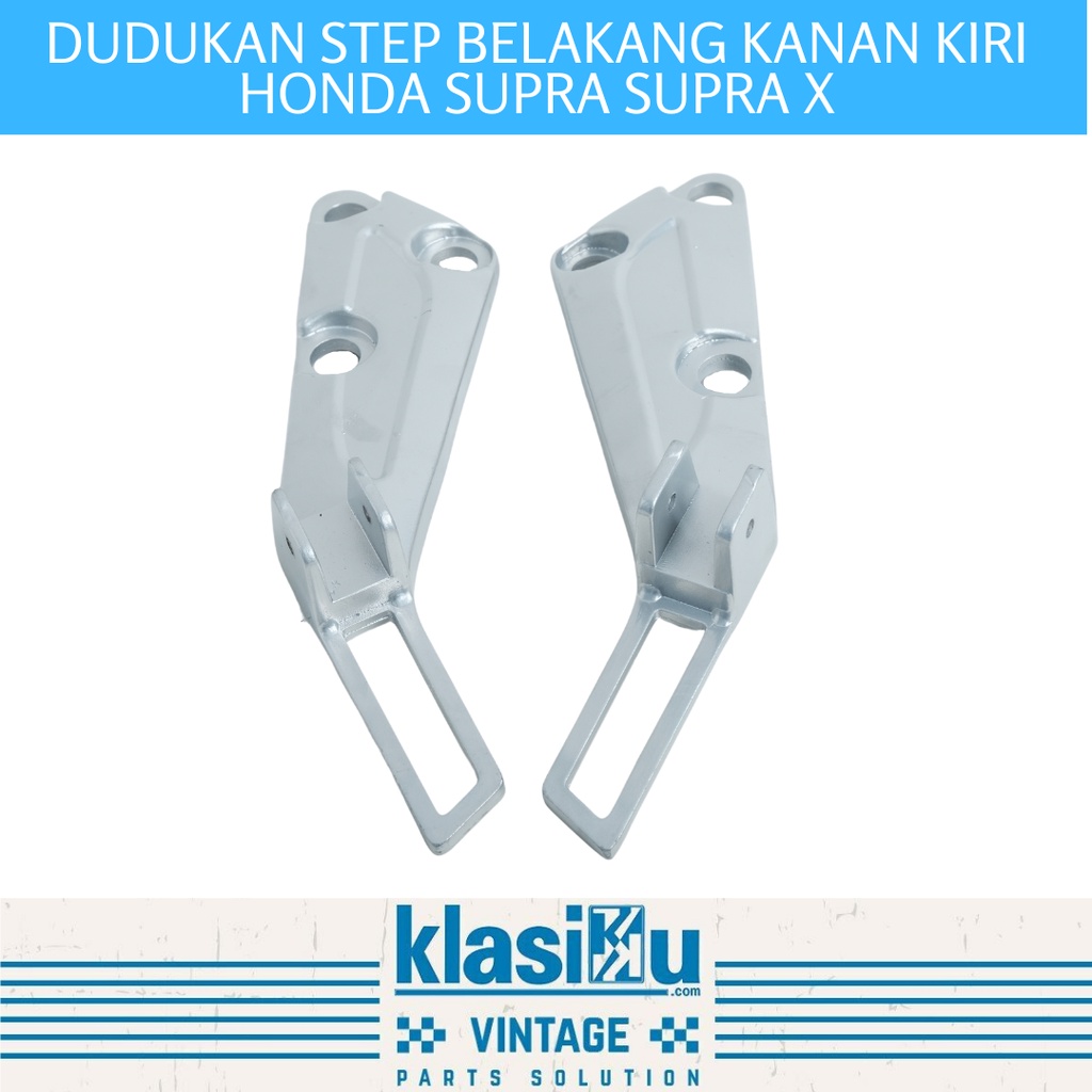 Dudukan Step Belakang Kanan Kiri Honda Supra Supra X Supra Fit Lama