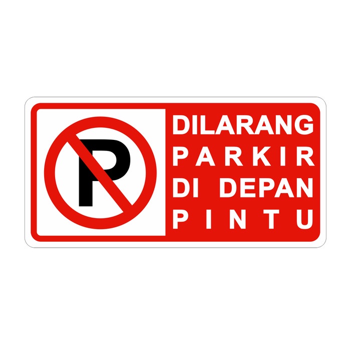 

Stiker Sign Plat Dilarang Parkir Didepan Pintu Uk 15X30Cm