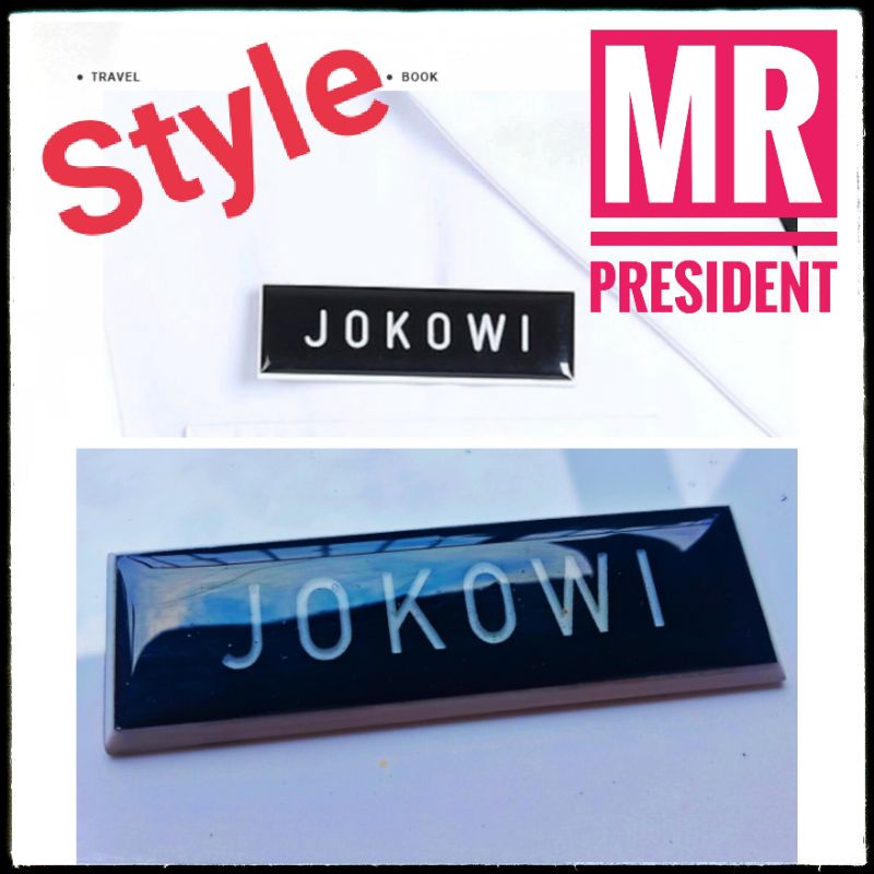 Name Tag Style  Model Pak Presiden Jokowi