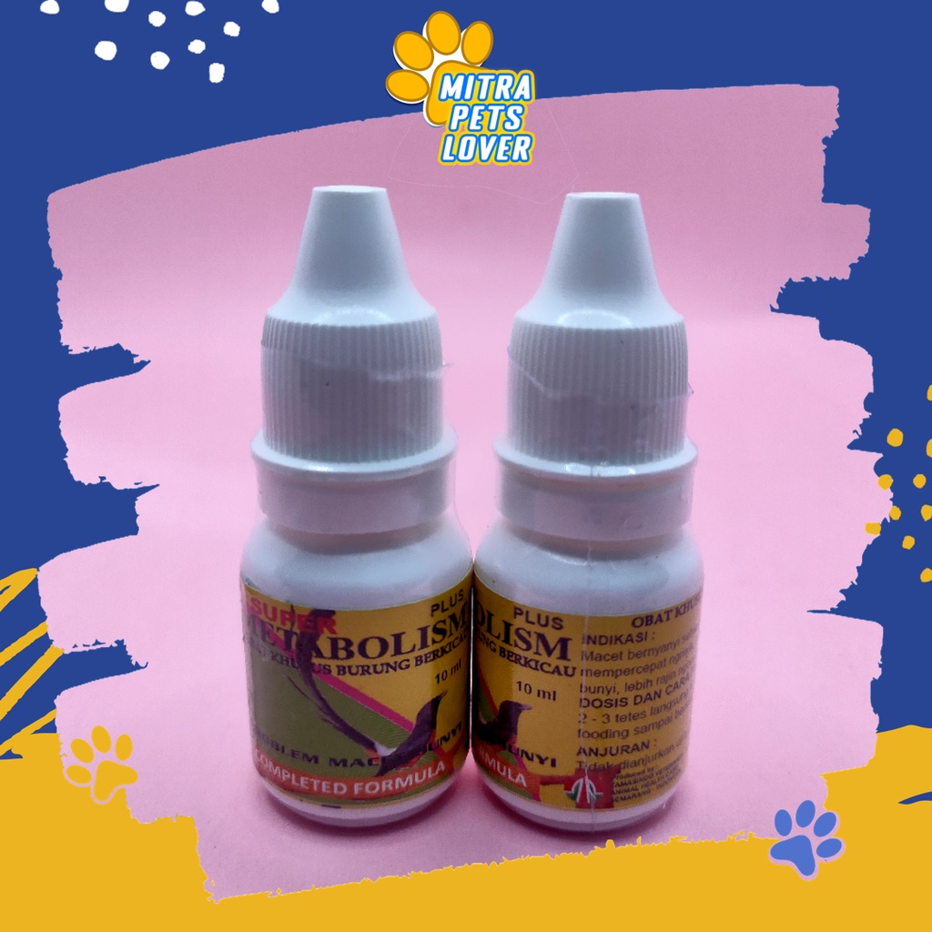 SUPLEMEN BURUNG BERKICAU - SUPER METABOLIS TETES 10ML - PERBAIKI METABOLISME MENGATASI MACET BUNYI SETELAH GANTI BULU - MURAH ASLI GARANSI KUALITAS ORIGINAL - PET ANIMAL HEALTHCARE &amp; VETERINARY TAMASINDO OBAT KESEHATAN &amp; VITAMIN TERNAK HEWAN MITRAPETLOVER