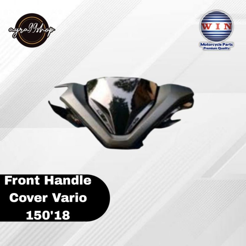 Batok Depan Front Handle Cover Honda Vario All New 125/150 2018 Merk Win