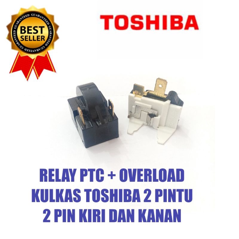 RELAY PTC + OVERLOAD KULKAS TOSHIBA