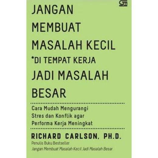 

Buku Jangan Membuat Masalah Kecil Di Tempat Kerja Jadi Masalah Besar o
