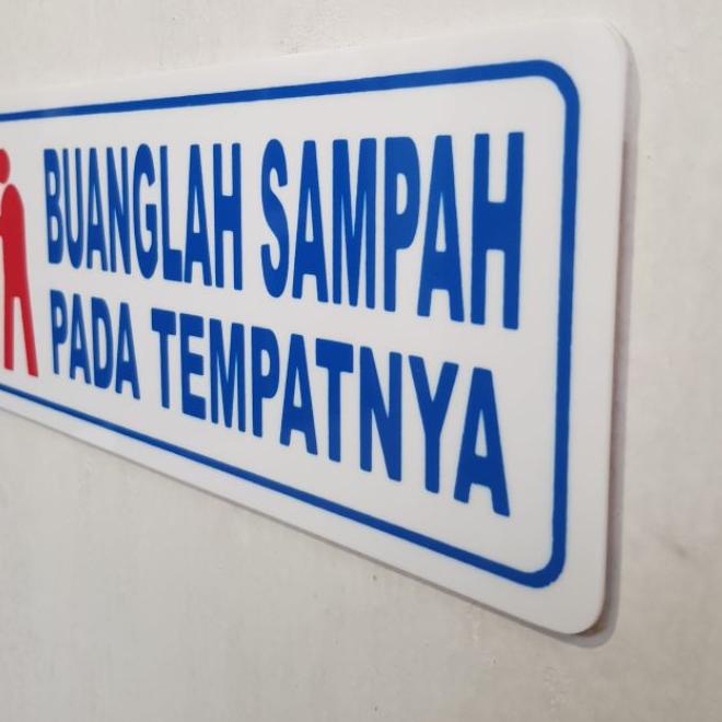 

Harga Bersahabat Akrilik sign board BUANGLAH SAMPAH PADA TEMPATNYA FG3,,,